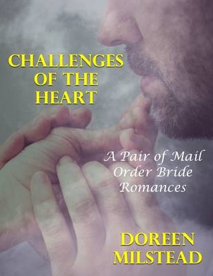 Book cover for Challenges of the Heart: A Pair of Mail Order Bride Romances