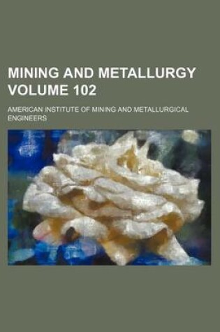 Cover of Mining and Metallurgy Volume 102