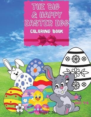 Book cover for The Big & Happy Easter Egg - Easter Eggs Hunting Coloring Book