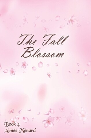 Cover of The Fall Blossom