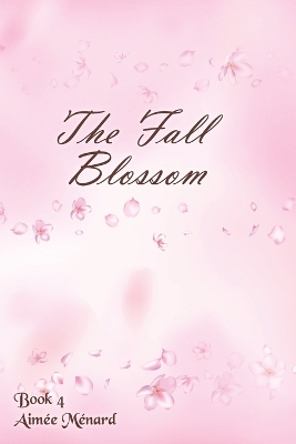 Book cover for The Fall Blossom