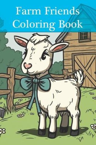 Cover of Farm Friends Coloring Book