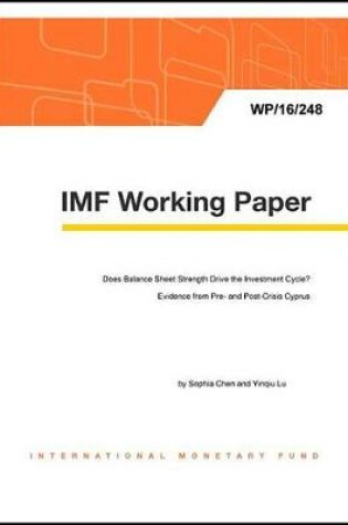 Cover of Does Balance Sheet Strength Drive the Investment Cycle? Evidence from Pre- And Post-Crisis Cyprus
