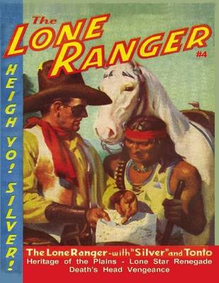 Book cover for The Lone Ranger #4: Heritage of the Plains, Lone Star Renegade, Death's Head Vengeance