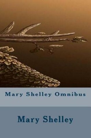 Cover of Mary Shelley Omnibus