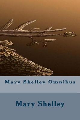 Book cover for Mary Shelley Omnibus