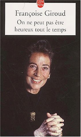 Book cover for On NE Peut Pas Etre Heureux Tout Le Temps
