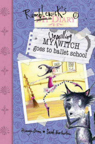 Cover of My Unwilling Witch Goes To Ballet School