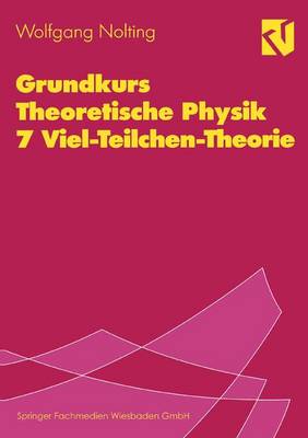 Book cover for Grundkurs Theoretische Physik 7 Viel-Teilchen-Theorie