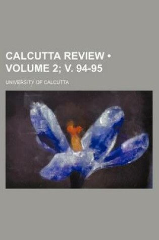 Cover of Calcutta Review (Volume 2; V. 94-95)