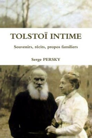 Cover of TOLSTOI INTIME Souvenirs, recits, propos familiers