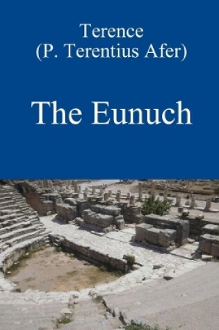 Cover of The Eunuch by Terence