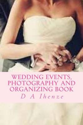 Book cover for Wedding Events, Photography and Organizing Book
