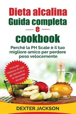 Book cover for Dieta Alcalina Guida Completa E Cookbook