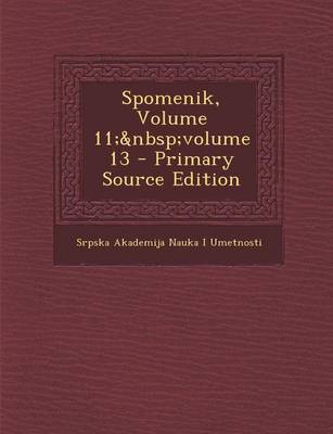 Book cover for Spomenik, Volume 11; Volume 13 - Primary Source Edition