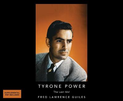 Book cover for Tyrone Power: The Last Idol