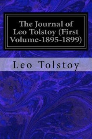 Cover of The Journal of Leo Tolstoy (First Volume-1895-1899)