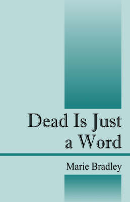 Book cover for Dead Is Just a Word