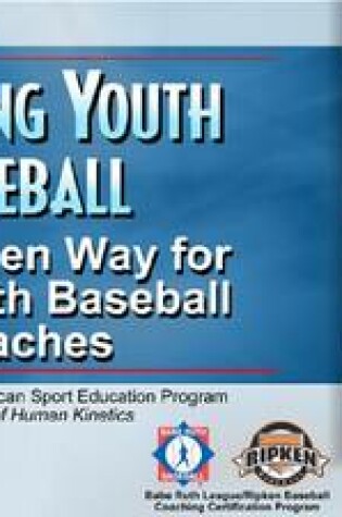 Cover of Coaching Youth Baseball: Ripken Way for Babe Ruth Baseball Coaches