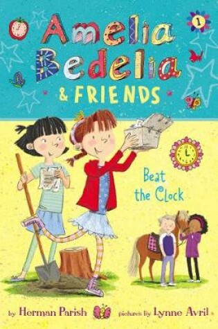 Cover of Amelia Bedelia & Friends: Beat the Clock