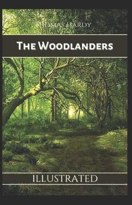 Book cover for The Woodlanders (Illustrated)