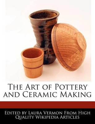 Book cover for The Art of Pottery and Ceramic Making