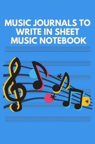 Cover of Music Journals to Write in Sheet Music Notebook