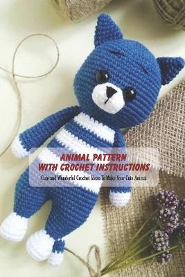 Book cover for Animal Pattern With Crochet Instructions