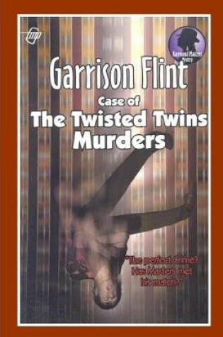 Cover of Case of the Twisted Twins Murders