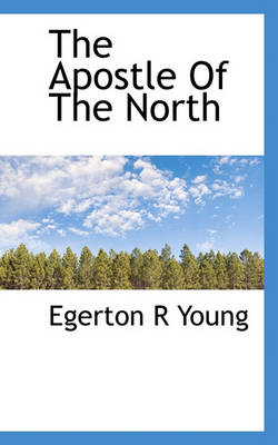 Book cover for The Apostle of the North