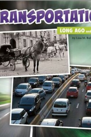 Cover of Long Ago and Today Transportation Long Ago and Today