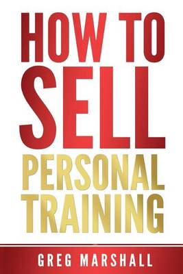 Book cover for How to Sell Personal Training