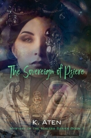 Cover of The Sovereign of Psiere - Mystery of the Makers Series Book 1