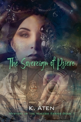 Book cover for The Sovereign of Psiere - Mystery of the Makers Series Book 1