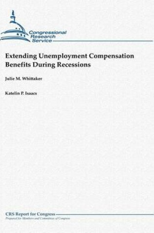 Cover of Extending Unemployment Compensation Benefits During Recessions