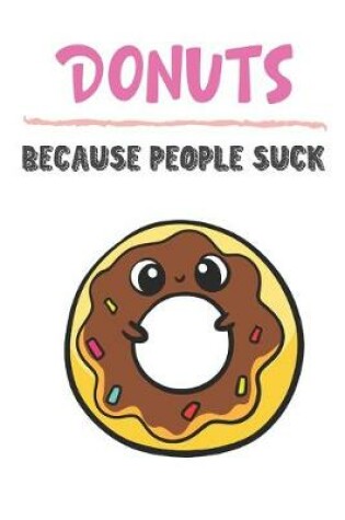 Cover of Donuts Because People Suck