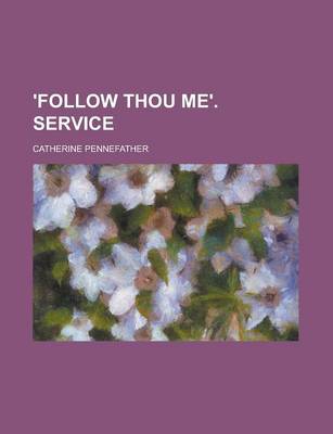 Book cover for 'Follow Thou Me'. Service