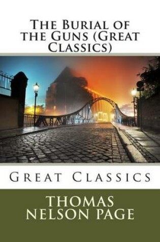 Cover of The Burial of the Guns (Great Classics)