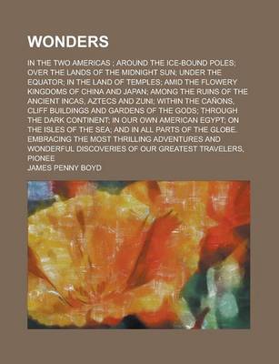 Book cover for Wonders; In the Two Americas; Around the Ice-Bound Poles; Over the Lands of the Midnight Sun; Under the Equator; In the Land of Temples; Amid the Flow