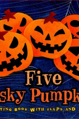 Cover of Five Pesky Pumpkins