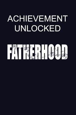 Book cover for Achievement Unlocked Fatherhood