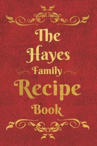 Cover of The Hayes Family Recipe Book