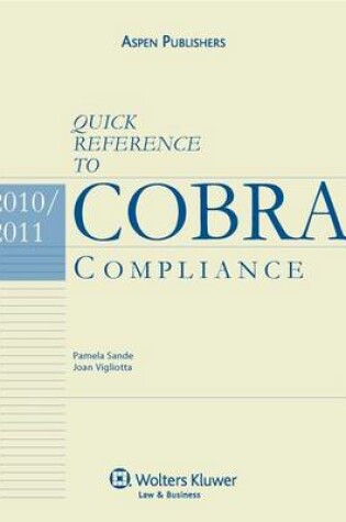 Cover of Quick Reference to Cobra Compliance, 2010-2011 Edition