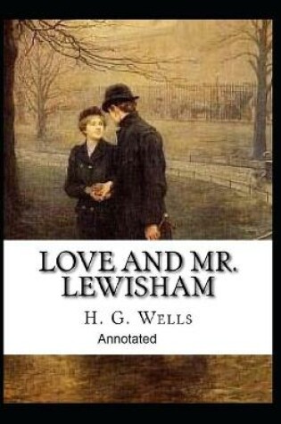 Cover of Love and Mr Lewisham Annotated