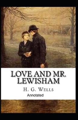 Book cover for Love and Mr Lewisham Annotated