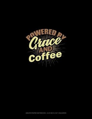 Cover of Powered By Grace And Coffee