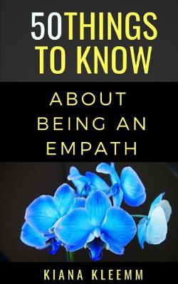 Book cover for 50 Things to Know Aboutbeing an Empath