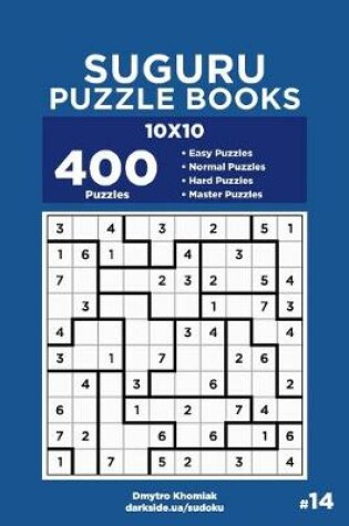 Cover of Suguru Puzzle Books - 400 Easy to Master Puzzles 10x10 (Volume 14)