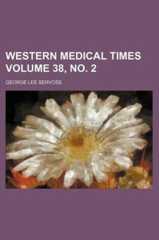 Cover of Western Medical Times Volume 38, No. 2