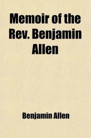 Cover of Memoir of the REV. Benjamin Allen